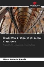 World War I (1914-1918) in the Classroom af Marco Antonio Stancik