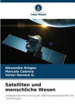 Satelliten und menschliche Wesen af Alexandra Aragao