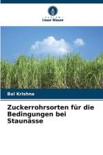 Zuckerrohrsorten für die Bedingungen bei Staunässe af Bal Krishna