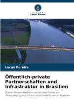 Öffentlich-private Partnerschaften und Infrastruktur in Brasilien af Lucas Pereira