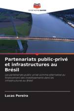 Partenariats public-privé et infrastructures au Brésil af Lucas Pereira
