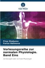 Vorlesungsreihe zur normalen Physiologie. Band Eins af Firuz Shukurov