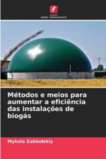 Métodos e meios para aumentar a eficiência das instalações de biogás af Mykola Zablodskiy