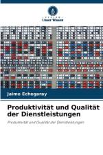 Produktivität und Qualität der Dienstleistungen af Jaime Echegaray