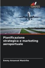 Pianificazione strategica e marketing aeroportuale af Emmy Arsonval Maniriho
