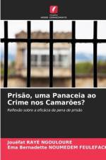 Prisão, uma Panaceia ao Crime nos Camarões? af Jouéfat Rayé Ngouloure