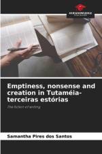 Emptiness, nonsense and creation in Tutaméia-terceiras estórias af Samantha Pires Dos Santos