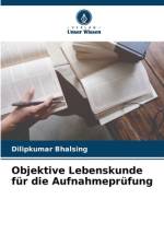 Objektive Lebenskunde für die Aufnahmeprüfung af Dilipkumar Bhalsing