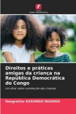 Direitos e práticas amigas da criança na República Democrática do Congo af Deogratias Kasongo Ngongo