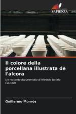 Il colore della porcellana illustrata de l'alcora af Guillermo Monrós