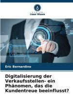 Digitalisierung der Verkaufsstellen- ein Phänomen, das die Kundentreue beeinflusst? af Eric Bernardino