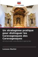 Un stratagème pratique pour distinguer les Caravagesques des Caravagesques af Lorenzo Martini