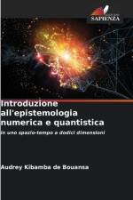 Introduzione all'epistemologia numerica e quantistica af Audrey Kibamba de Bouansa