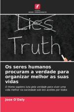 Os seres humanos procuram a verdade para organizar melhor as suas vidas af Jose O'Daly