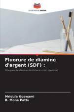 Fluorure de diamine d'argent (SDF) : af Mridula Goswami
