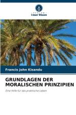 GRUNDLAGEN DER MORALISCHEN PRINZIPIEN af Francis John Kisandu