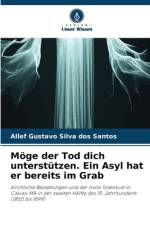 Möge der Tod dich unterstützen. Ein Asyl hat er bereits im Grab af Allef Gustavo Silva Dos Santos