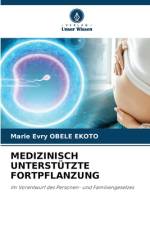 MEDIZINISCH UNTERSTÜTZTE FORTPFLANZUNG af Marie Evry Obele Ekoto