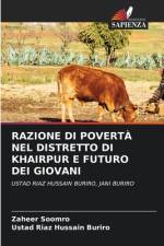 RAZIONE DI POVERTÀ NEL DISTRETTO DI KHAIRPUR E FUTURO DEI GIOVANI af Zaheer Soomro