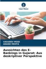 Aussichten des E-Bankings in Gujarat: Aus deskriptiver Perspektive af Vasudev Modi