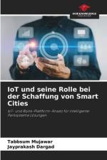 IoT und seine Rolle bei der Schaffung von Smart Cities af Tabbsum Mujawar