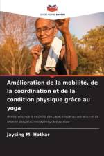 Amélioration de la mobilité, de la coordination et de la condition physique grâce au yoga af Jaysing M. Hotkar