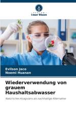 Wiederverwendung von grauem Haushaltsabwasser af Evilson Jaco