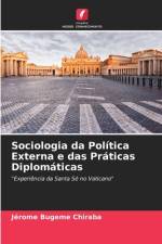 Sociologia da Política Externa e das Práticas Diplomáticas af Jérome Bugeme Chiraba