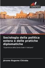 Sociologia della politica estera e delle pratiche diplomatiche af Jérome Bugeme Chiraba