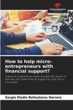 How to help micro-entrepreneurs with financial support? af Sergio Eladio Ballesteros Herrera