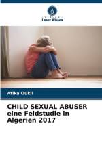 CHILD SEXUAL ABUSER eine Feldstudie in Algerien 2017 af Atika Oukil