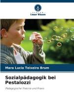 Sozialpädagogik bei Pestalozzi af Mara Lucia Teixeira Brum