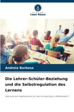 Die Lehrer-Schüler-Beziehung und die Selbstregulation des Lernens af Andreia Barbosa