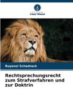 Rechtsprechungsrecht zum Strafverfahren und zur Doktrin af Ruyenzi Schadrack