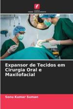 Expansor de Tecidos em Cirurgia Oral e Maxilofacial af Sonu Kumar Suman