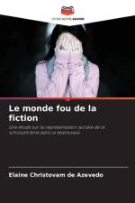 Le monde fou de la fiction af Elaine Christovam de Azevedo