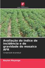 Avaliação do índice de incidência e de gravidade do mosaico AFR af Baylon Mayenge
