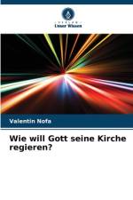 Wie will Gott seine Kirche regieren? af Valentin Nofa