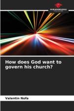 How does God want to govern his church? af Valentin Nofa