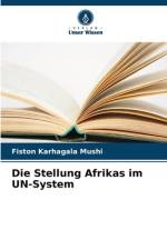 Die Stellung Afrikas im UN-System af Fiston Karhagala Mushi