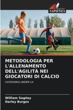 METODOLOGIA PER L'ALLENAMENTO DELL'AGILITÀ NEI GIOCATORI DI CALCIO af William Sagñay