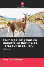 Mulheres indígenas no projecto de Iluminação Terapêutica do Peru af Dany Cruz-Guerrero
