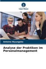 Analyse der Praktiken im Personalmanagement af Antoine Niyungeko