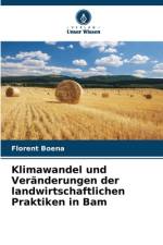 Klimawandel und Veränderungen der landwirtschaftlichen Praktiken in Bam af Florent Boena