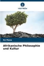 Afrikanische Philosophie und Kultur af Kä Mana