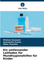 Ein umfassender Leitfaden für Mundhygienehilfen für Kinder af Mridula Goswami