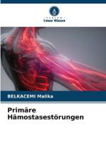 Primäre Hämostasestörungen af Belkacemi Malika