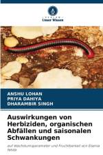Auswirkungen von Herbiziden, organischen Abfällen und saisonalen Schwankungen af Anshu Lohan