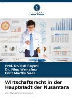 Wirtschaftsrecht in der Hauptstadt der Nusantara af Esti Royani
