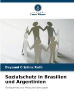 Sozialschutz in Brasilien und Argentinien af Dayanni Cristina Ruth